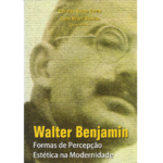 Leia mais sobre o artigo Walter Benjamin: formas de percepção estética na modernidade