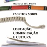 Leia mais sobre o artigo Escritos sobre Educação, comunicação e cultura