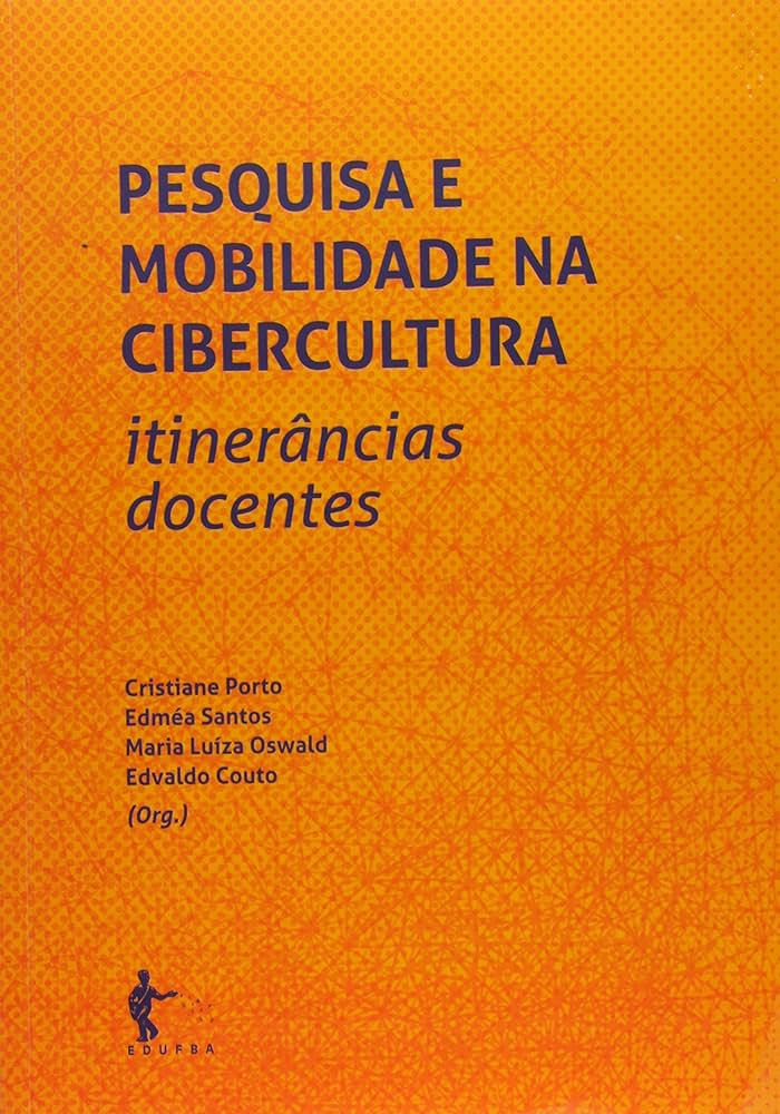 Leia mais sobre o artigo Pesquisa e mobilidade na cibercultura: itinerâncias docentes