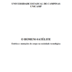 Leia mais sobre o artigo O Homem-Satélite: Estética e Mutações do Corpo na Sociedade Tecnológica