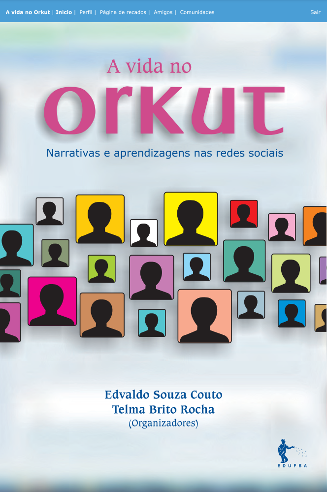 Leia mais sobre o artigo A vida no Orkut. Narrativas e aprendizagens nas redes sociais