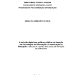 Leia mais sobre o artigo A inclusão digital nas políticas públicas de inserção das tecnologias de informação e comunicação na educação: o discurso e a prática dos cursos de formação de professores