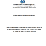 Leia mais sobre o artigo As concepções e práticas dos alunos do ensino técnico integrado ao ensino médio do IFBA ,campus Salvador, em relação às tecnologias digitais