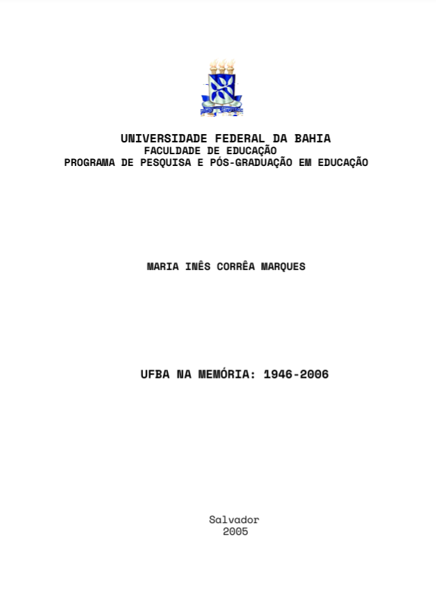 No momento você está vendo UFBA NA MEMÓRIA:1946-2006