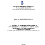 Leia mais sobre o artigo A história da química possibilitando o conhecimento da natureza da ciência e uma abordagem contextualizada de conceitos químicos : um estudo de caso numa disciplina do curso de química da UFBA