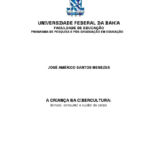 Leia mais sobre o artigo A criança na cibercultura: Brincar, consumir e cuidar do corpo