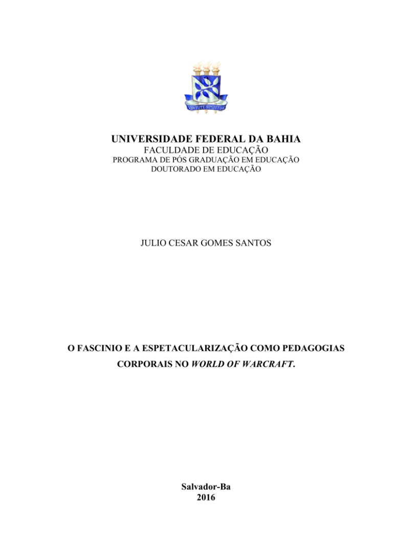 Leia mais sobre o artigo O fascínio e a espetacularização como pedagogias corporis no World of Warcraft