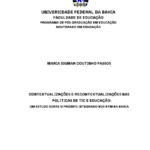 Leia mais sobre o artigo Contextualizações e recontextualizações nas políticas de TIC e educação: um estudo sobre o Proinfo Integrado nos NTM da Bahia